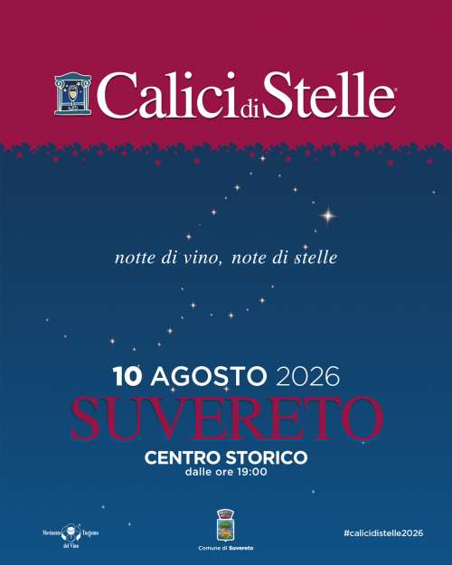 Calici di Stelle 2026: luned� 10 agosto dalle 19.00 a Suvereto la manifestazione dedicata al vino