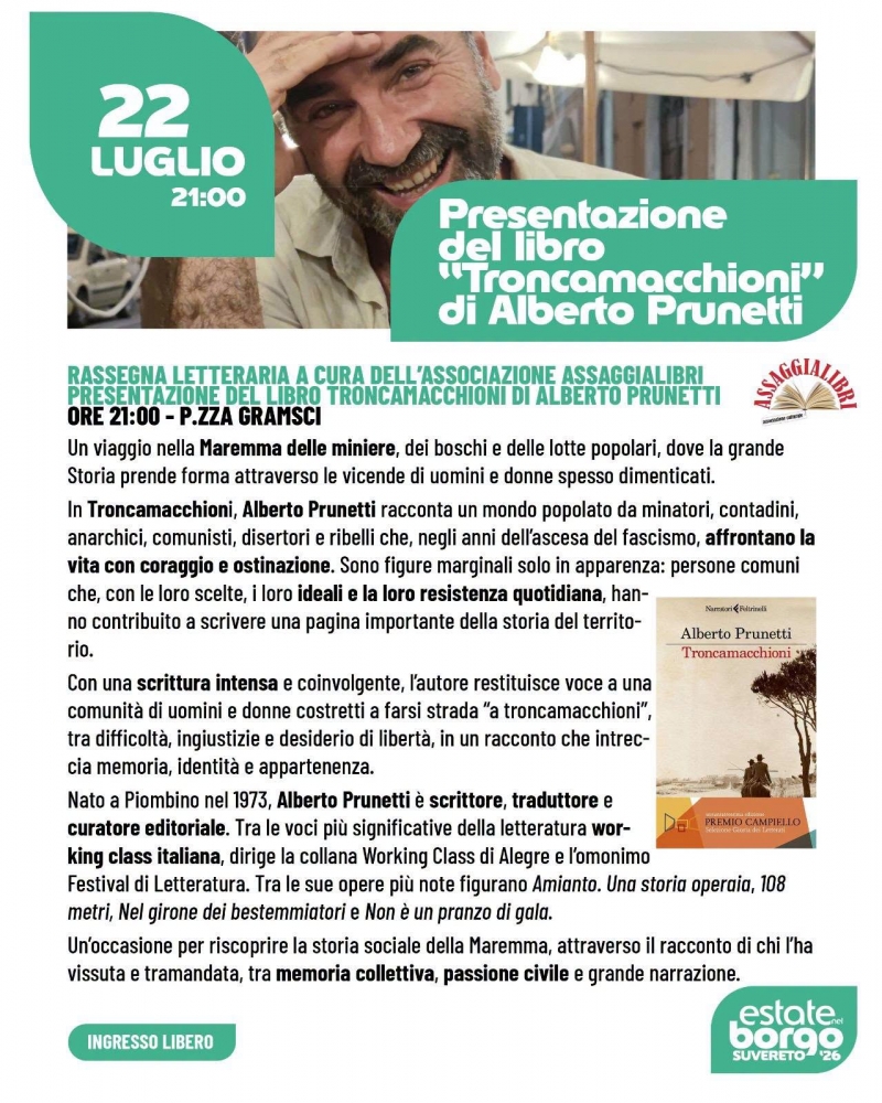 Mercoled� 22 luglio Alberto Prunetti presenta a Suvereto Troncamacchioni, l�epica ribelle dell�Alta Maremma